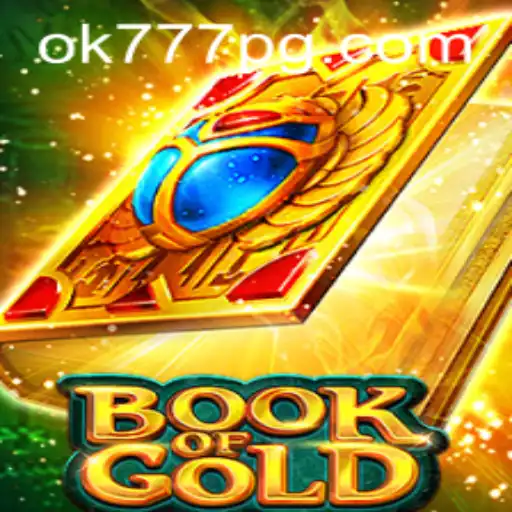 Discover the Thrilling World of BookofGold with ok777