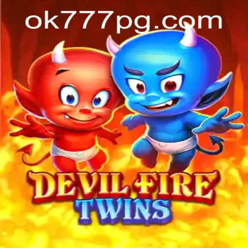 Exploring DevilFireTwins: The Latest Gaming Sensation with ok777